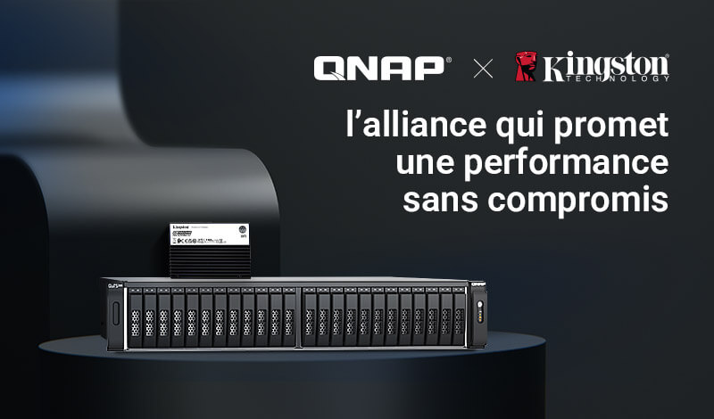 QNAP & Kingston : l’alliance qui promet une performance sans compromis